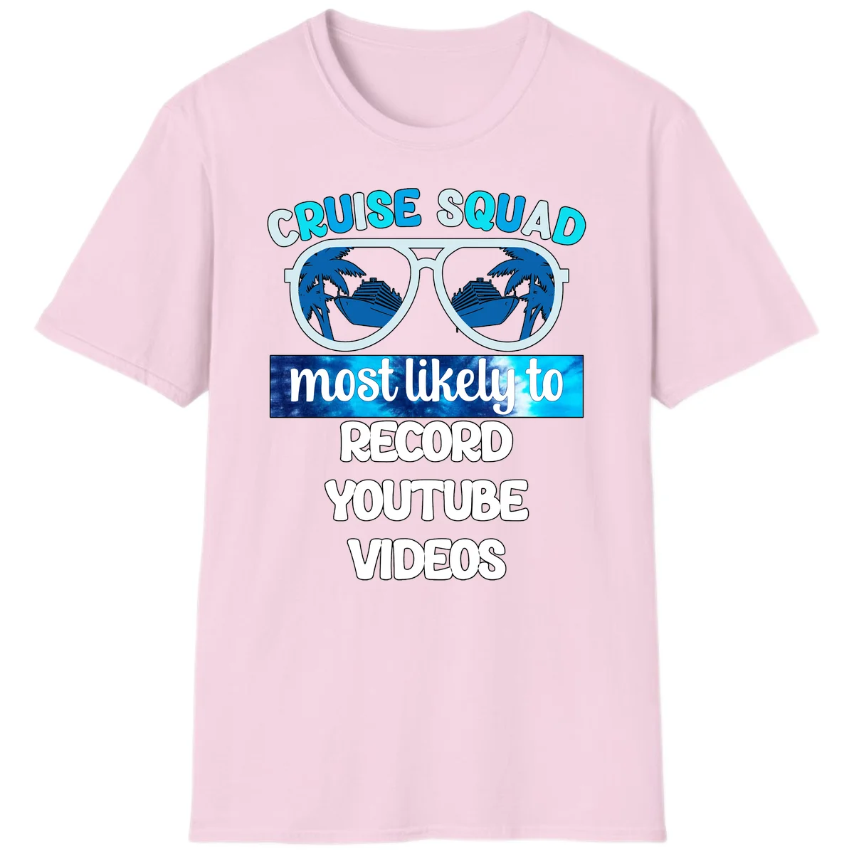 Cruise Squad Most Likely To Record T-Shirt in Light Pink