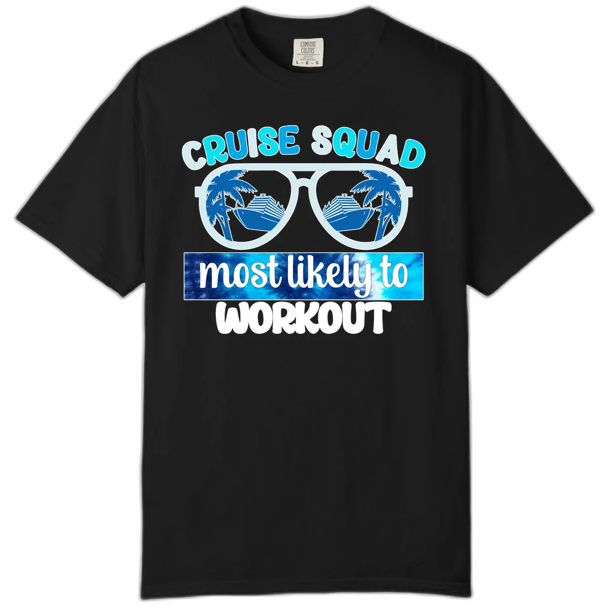 Cruise Squad Most Likely To Workout Comfort Color Tee in Black