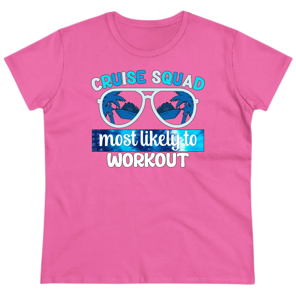 Cruise Squad Most Likely To Workout Ladies Tee in Azalea