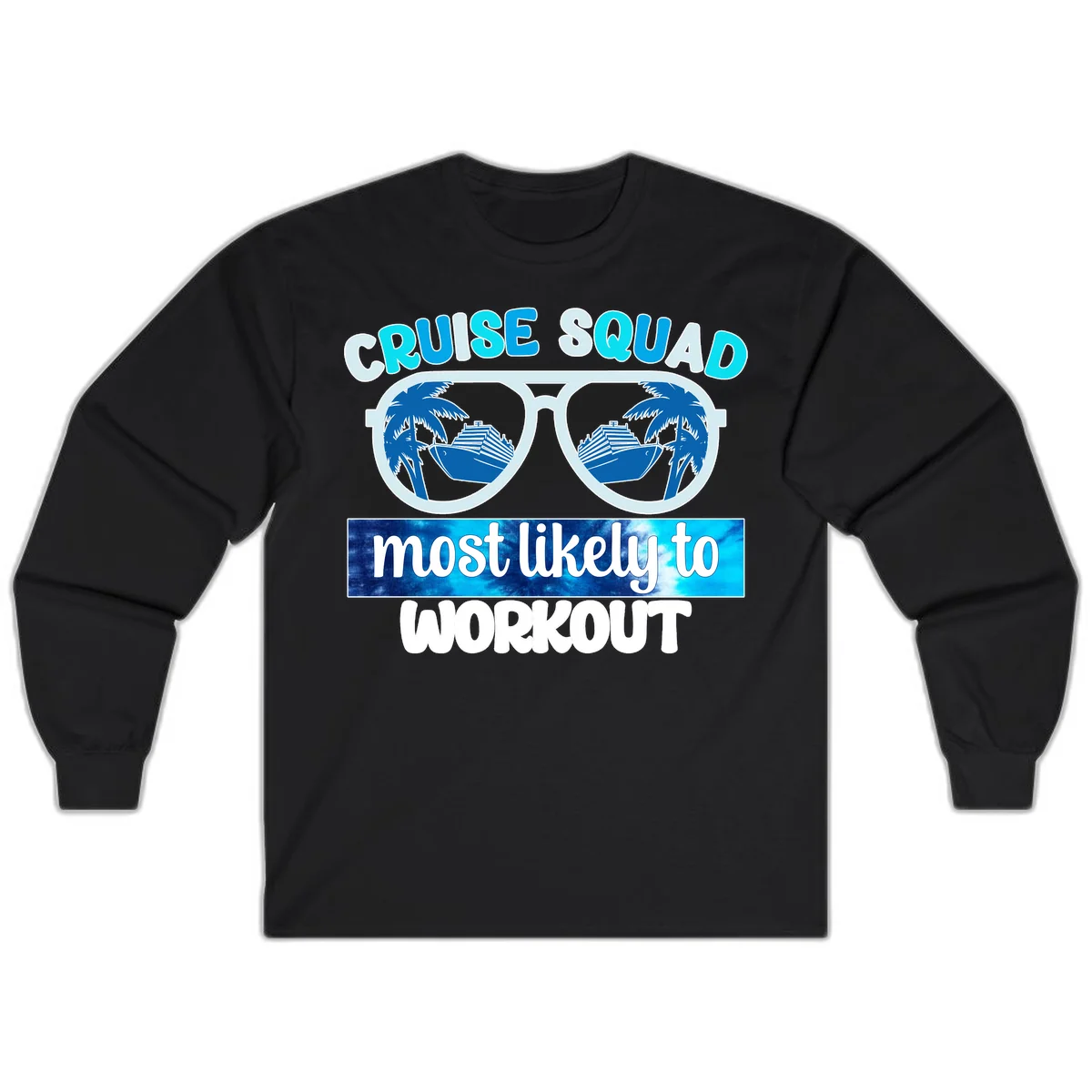 Cruise Squad Most Likely To Workout Long Sleeve Tee in Black