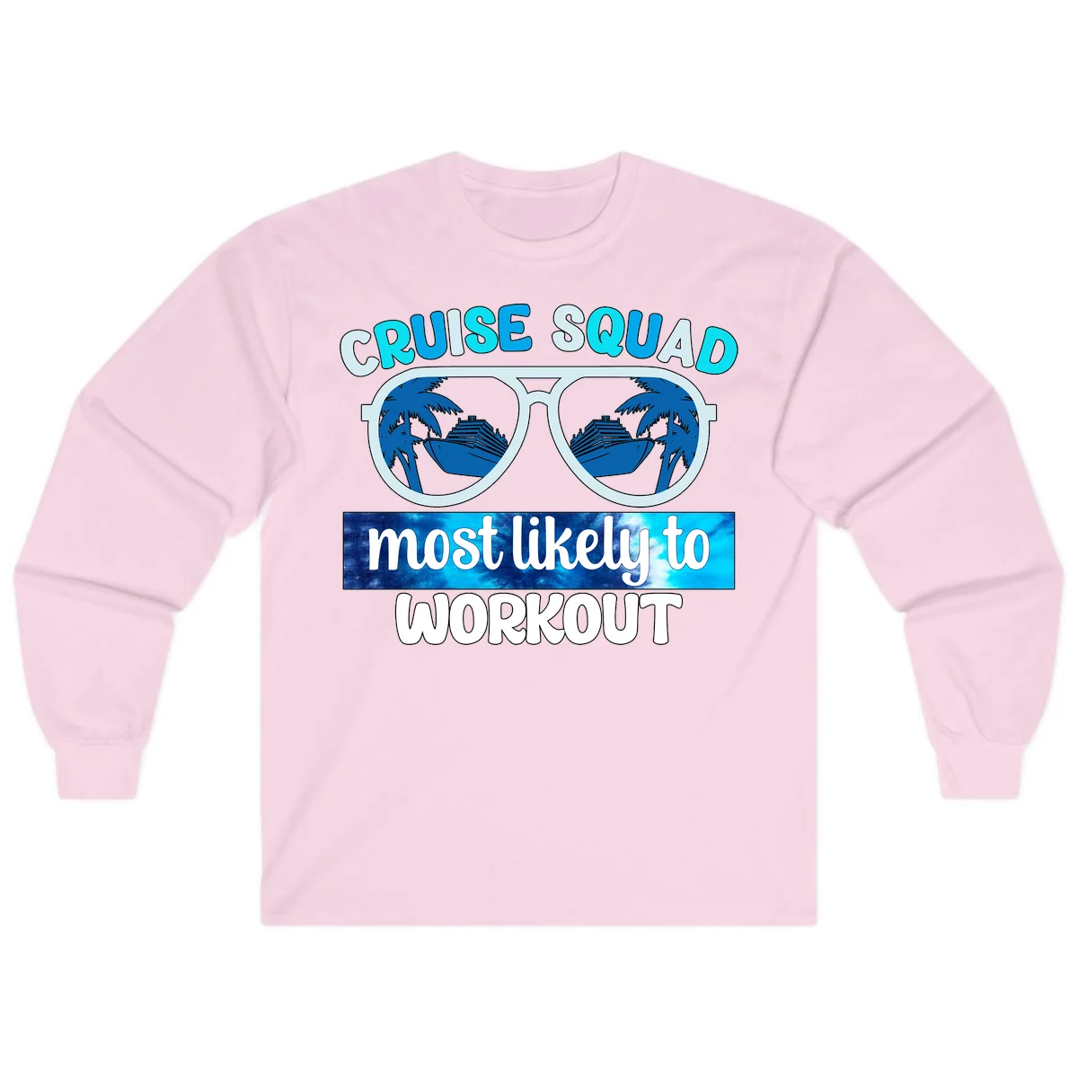 Cruise Squad Most Likely To Workout Long Sleeve Tee in Light Pink