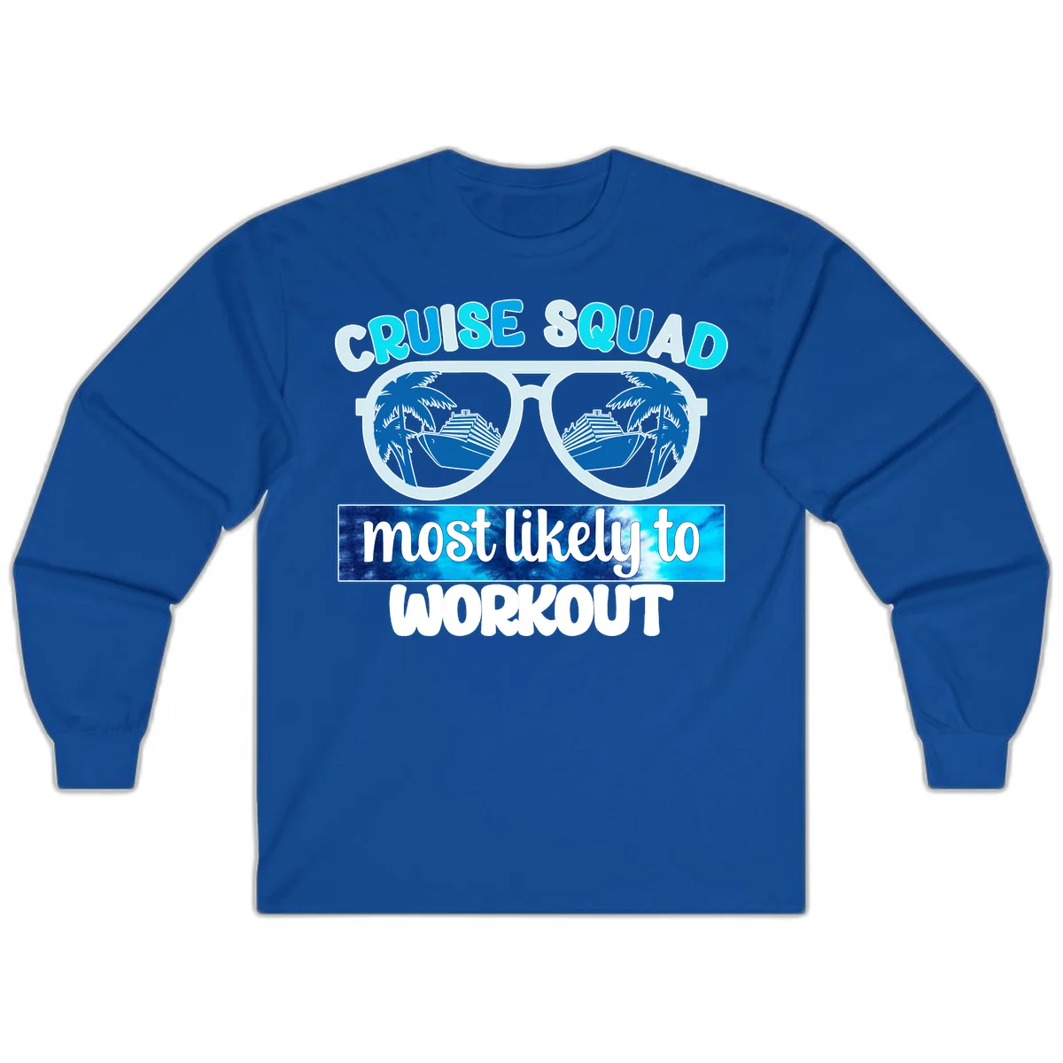 Cruise Squad Most Likely To Workout Long Sleeve Tee in Royal