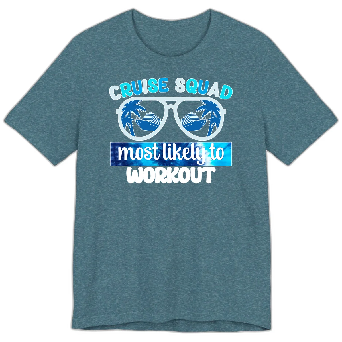 Cruise Squad Most Likely To Workout Premium T-Shirt in Heather Deep Teal