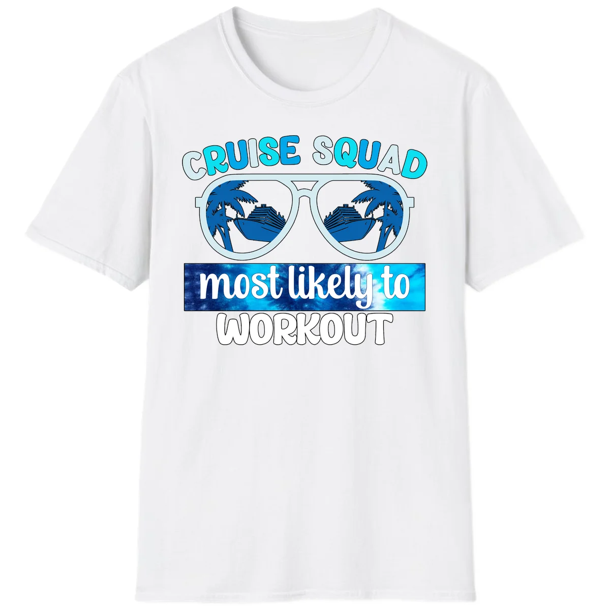 Cruise Squad Most Likely To Workout T-Shirt in White