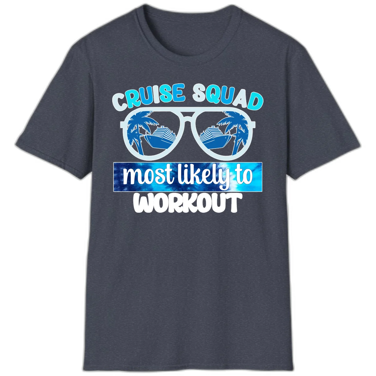 Cruise Squad Most Likely To Workout T-Shirt in Heather Navy