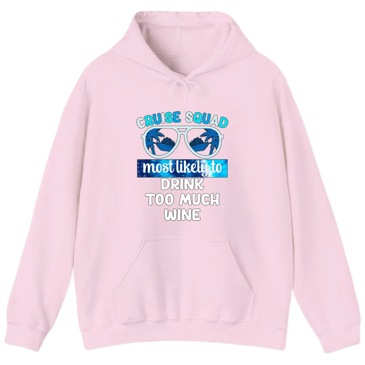 Cruise Squad Most Likely To Drink Too Much Wine Hoodie in Light Pink