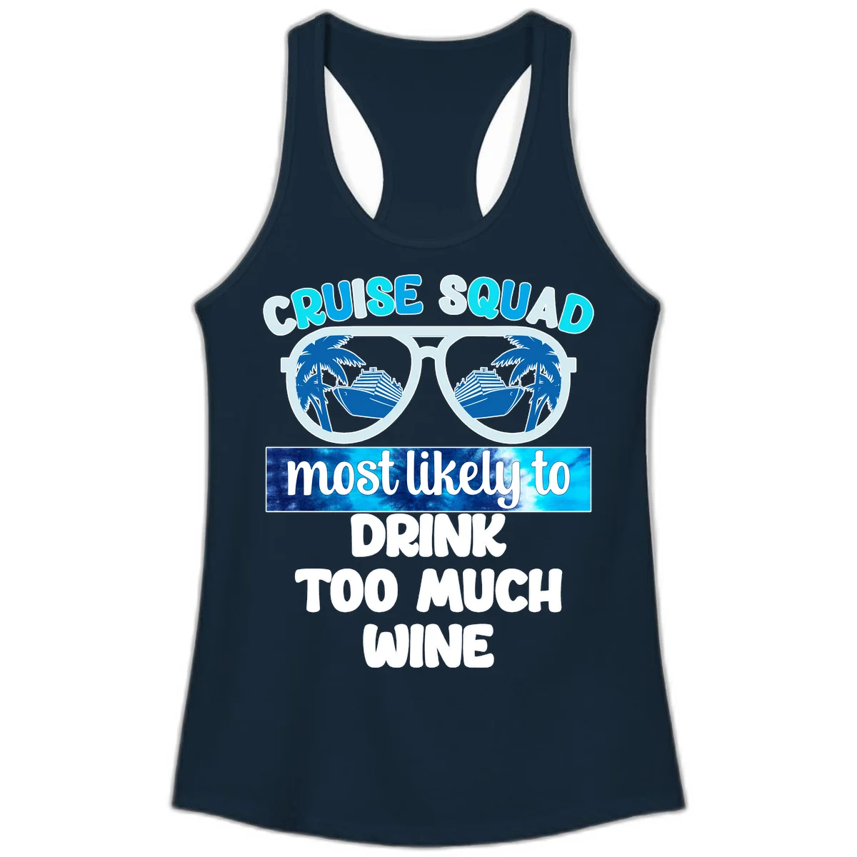 Cruise Squad Most Likely To Drink Too Much Wine Ladies Tank in Solid Midnight Navy