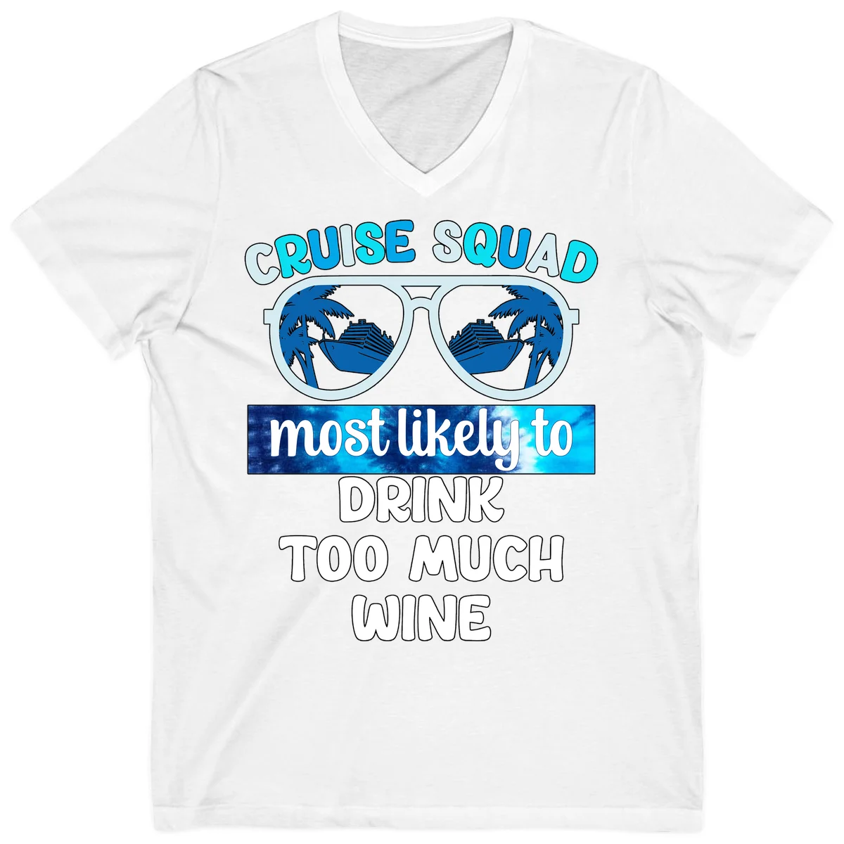 Cruise Squad Most Likely To Drink Too Much Wine V-Neck in White