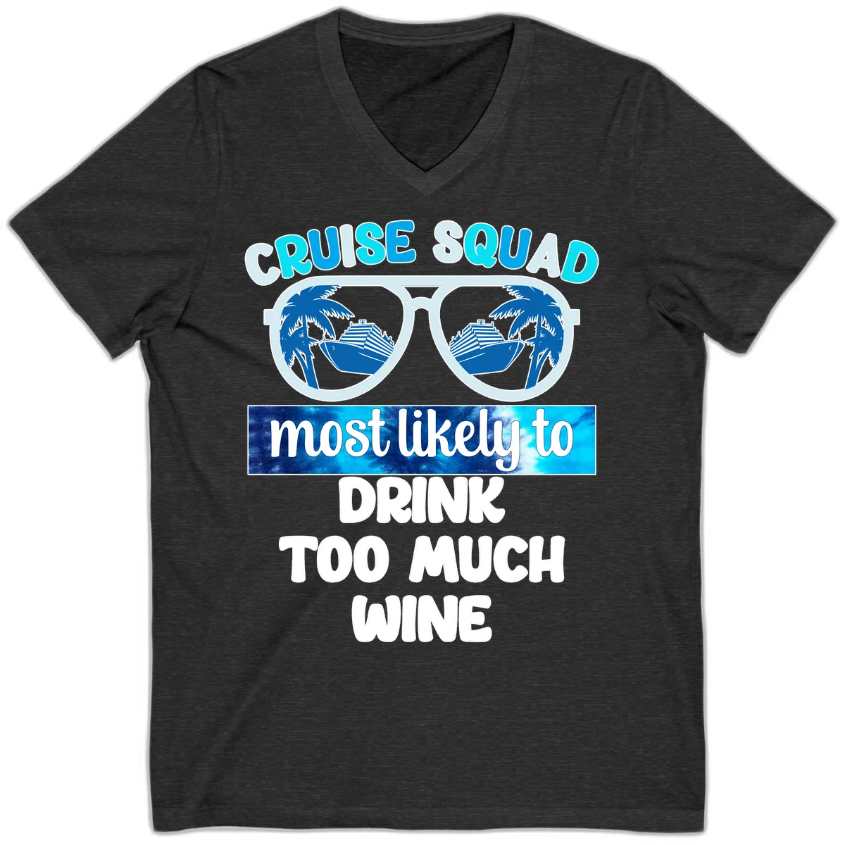 Cruise Squad Most Likely To Drink Too Much Wine V-Neck in Dark Grey Heather