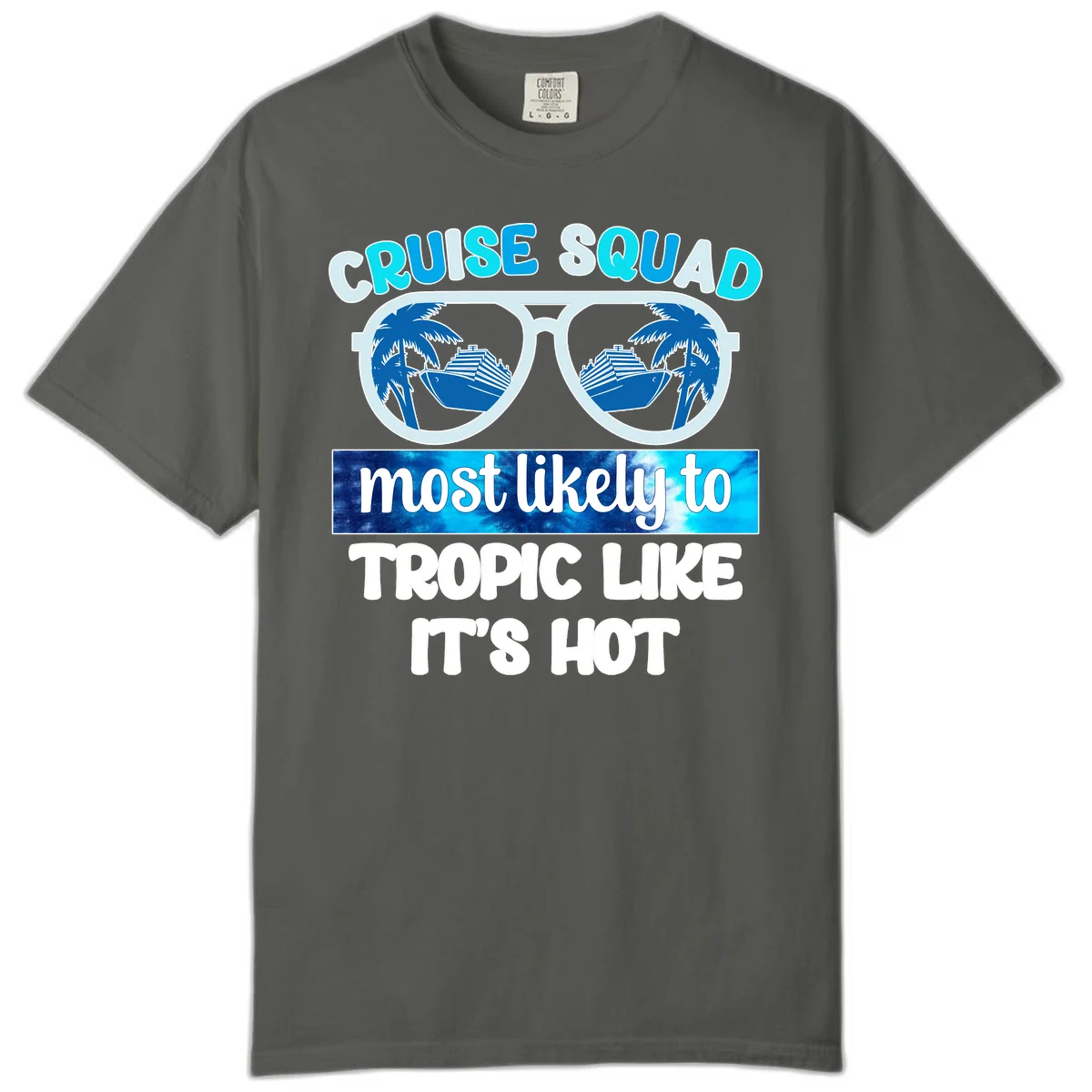 Cruise Squad Tropic Like It's Hot Comfort Color in Pepper