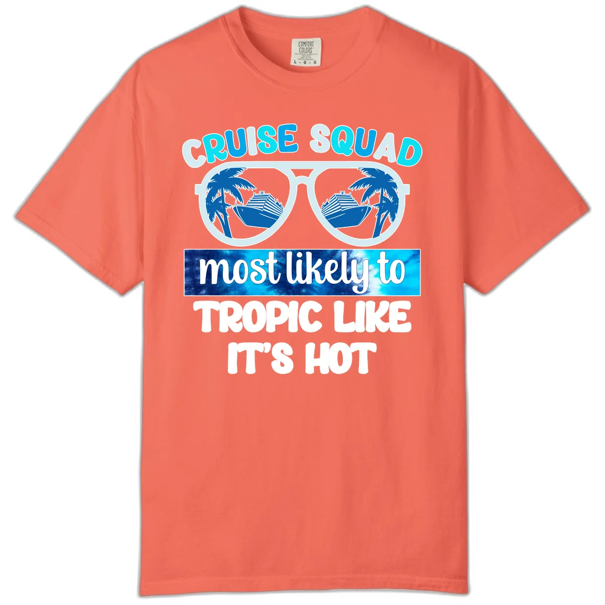 Cruise Squad Tropic Like It's Hot Comfort Color in Bright Salmon