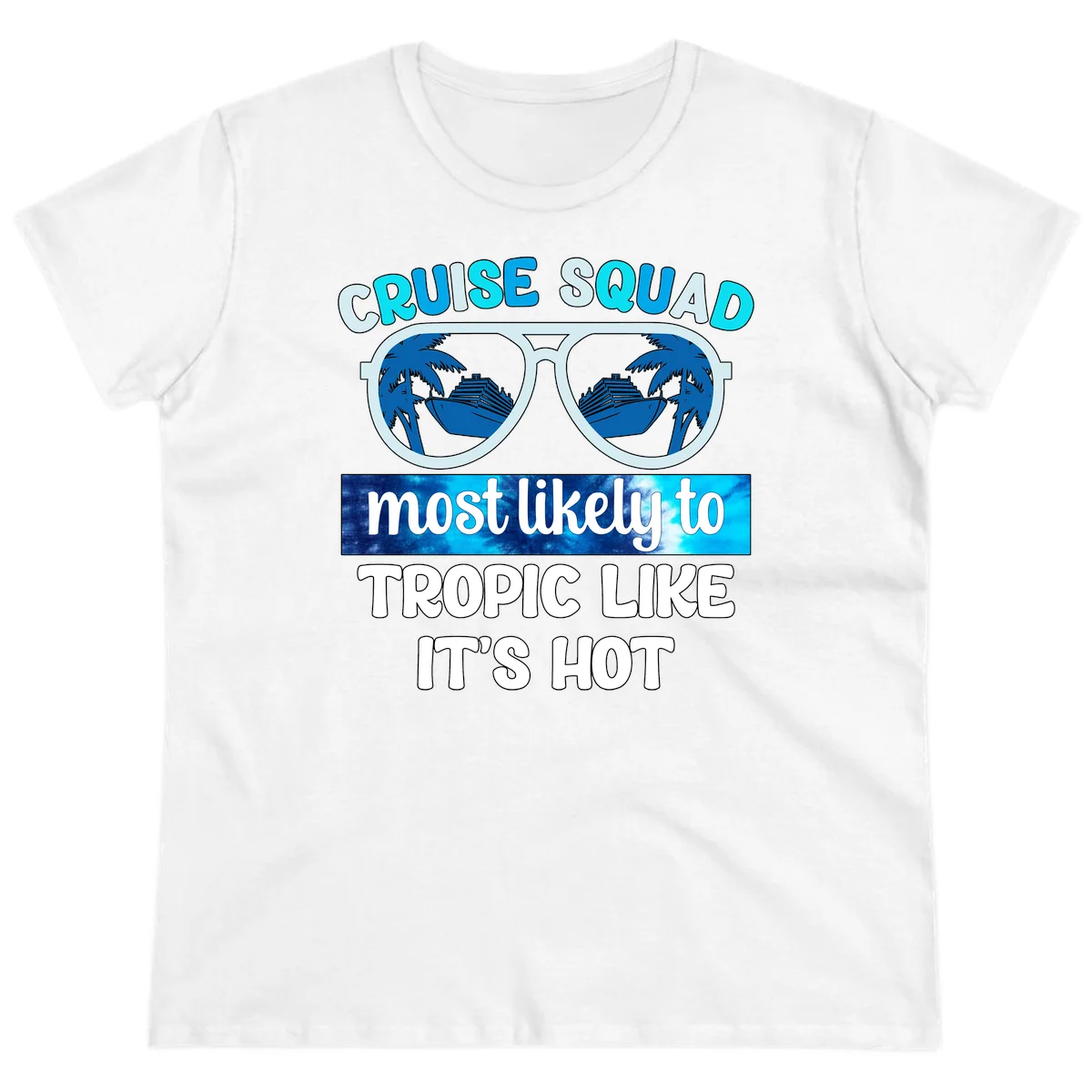 Cruise Squad Tropic Like It's Hot Ladies Tee in White
