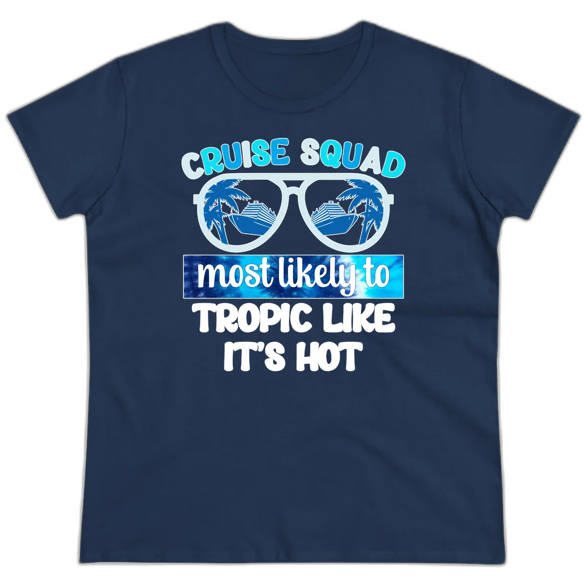 Cruise Squad Tropic Like It's Hot Ladies Tee in Navy