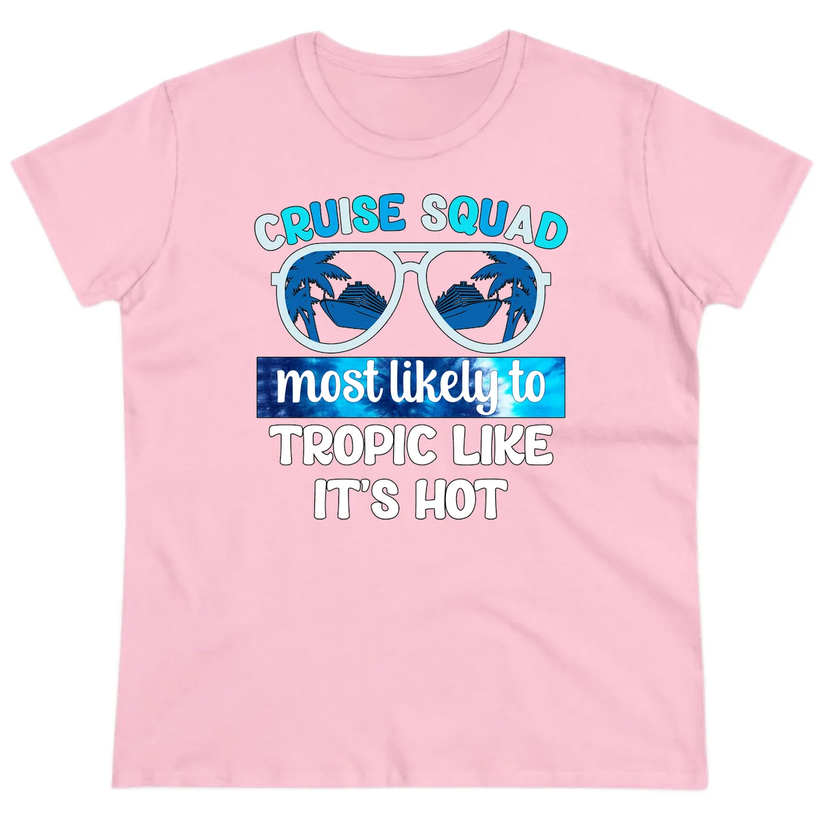Cruise Squad Tropic Like It's Hot Ladies Tee in Light Pink
