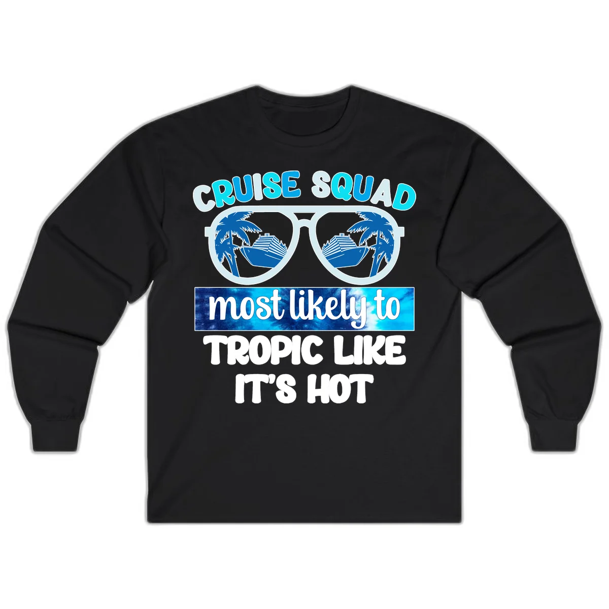 Cruise Squad Tropic Like It's Hot Long Sleeve in Black