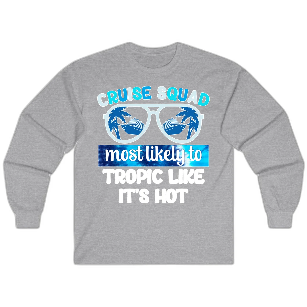 Cruise Squad Tropic Like It's Hot Long Sleeve in Sport Grey