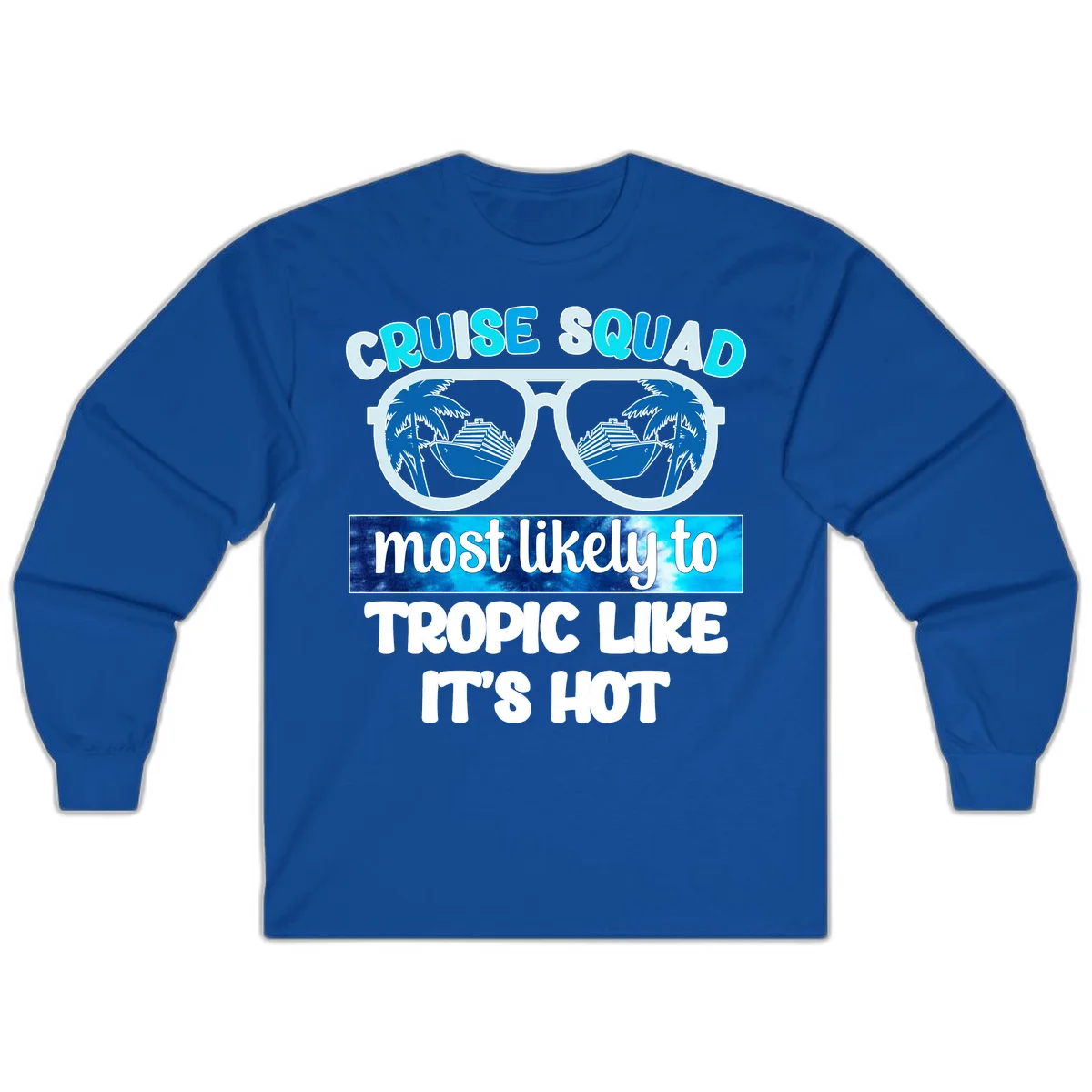 Cruise Squad Tropic Like It's Hot Long Sleeve in Royal