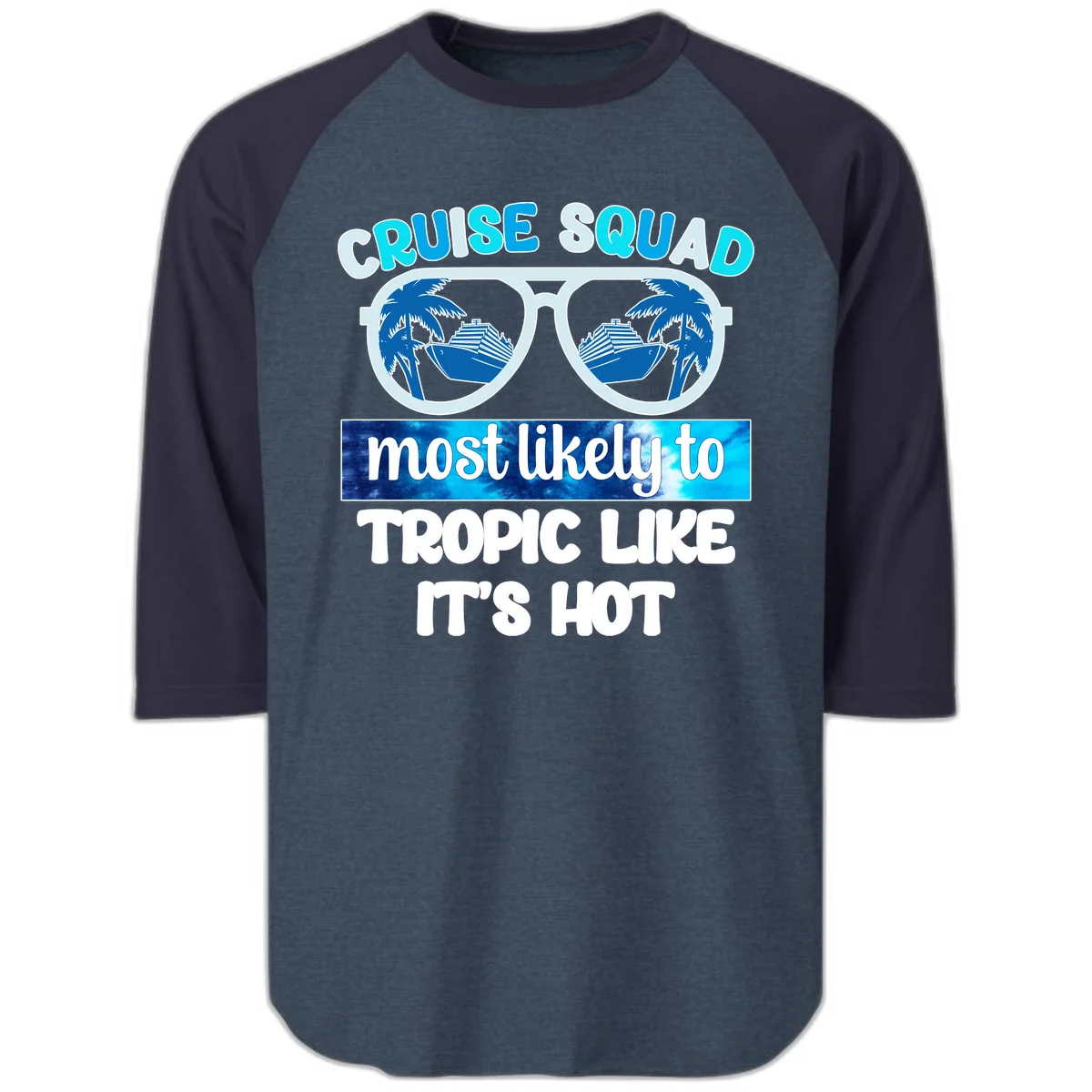 Cruise Squad Tropic Like It's Hot Raglan 3/4 in Heather Denim Navy