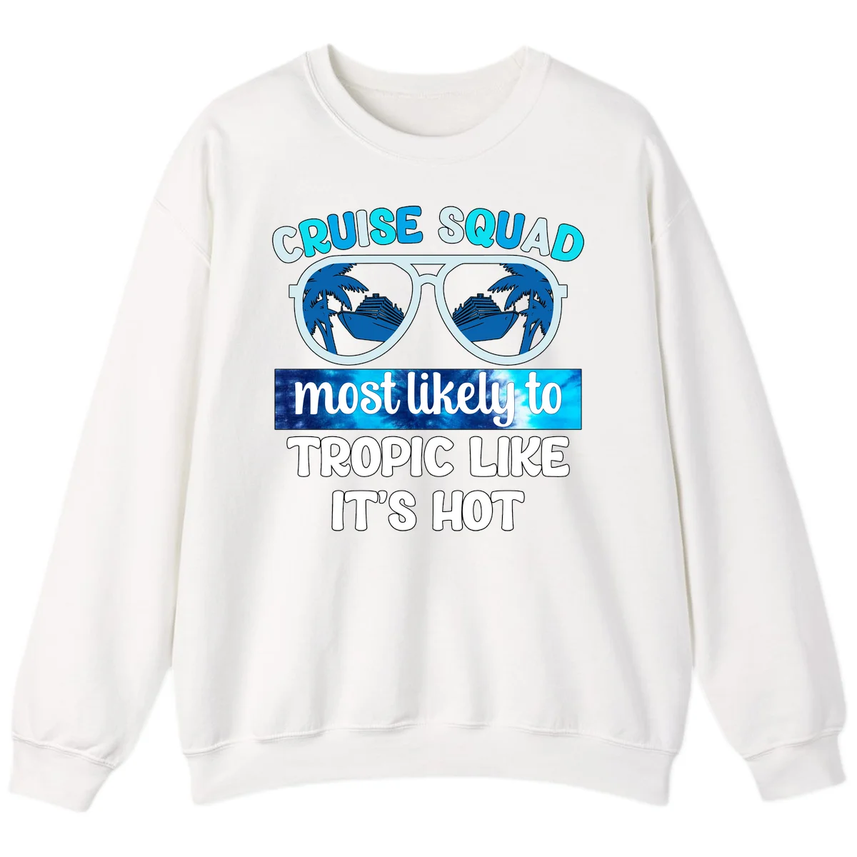 Cruise Squad Tropic Like It's Hot Sweatshirt in White