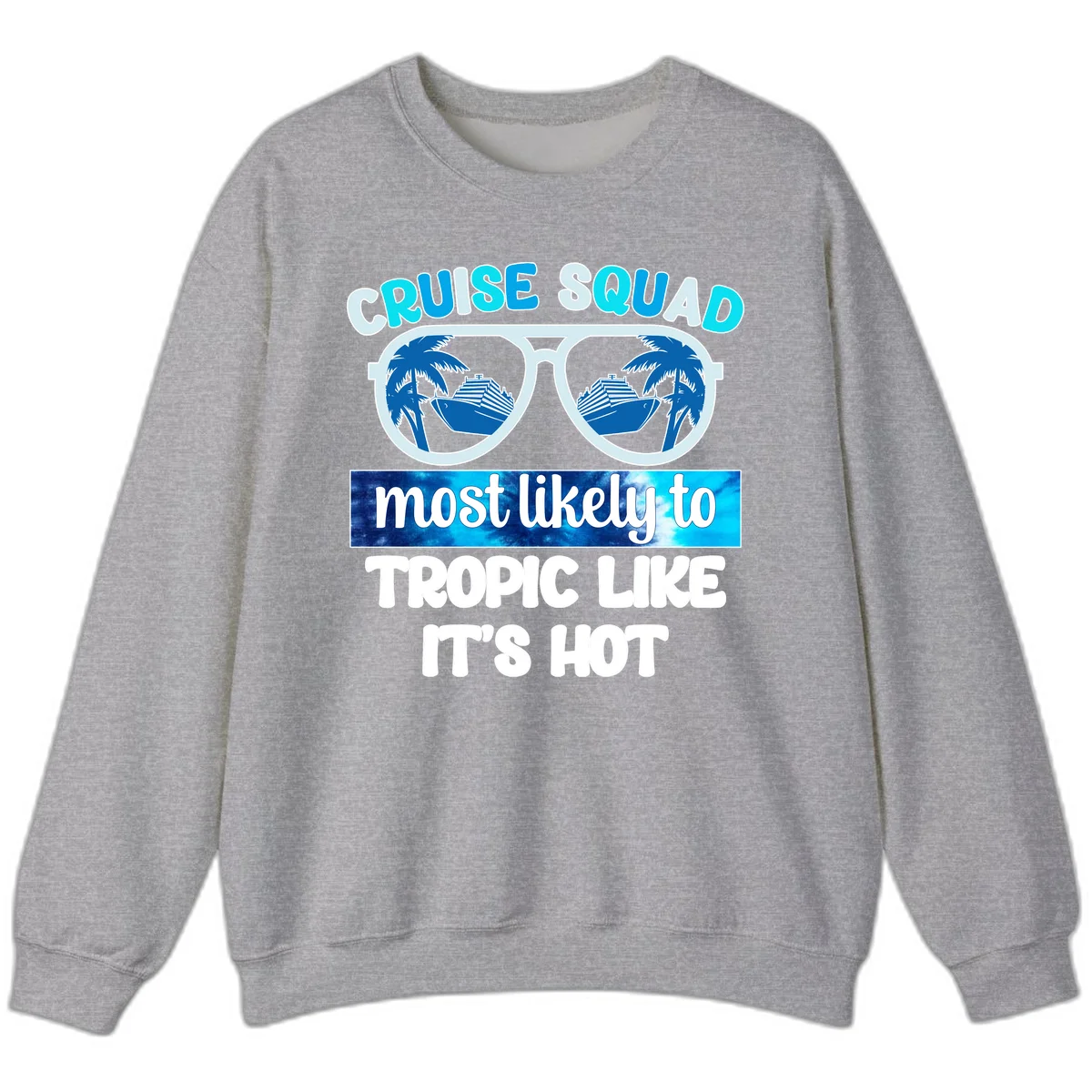 Cruise Squad Tropic Like It's Hot Sweatshirt in Sport Grey