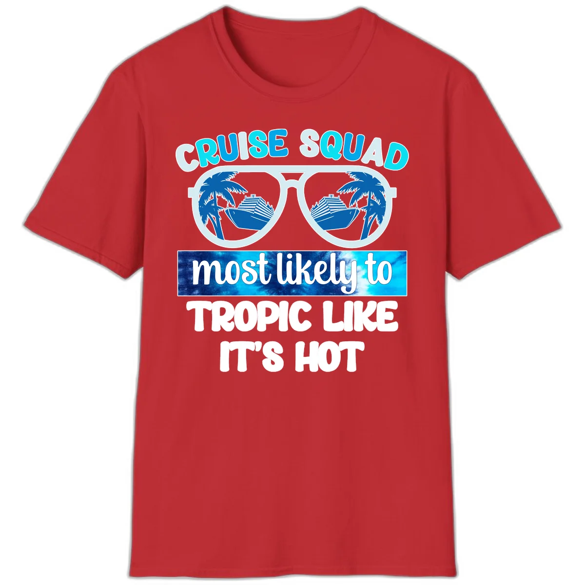 Cruise Squad Tropic Like It's Hot T-Shirt in Red