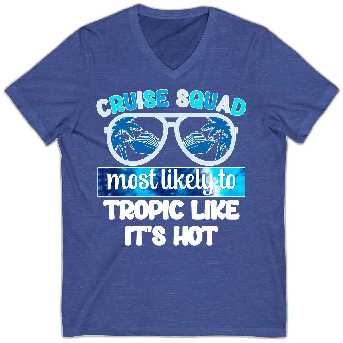 Cruise Squad Tropic Like It's Hot V-Neck in Heather True Royal
