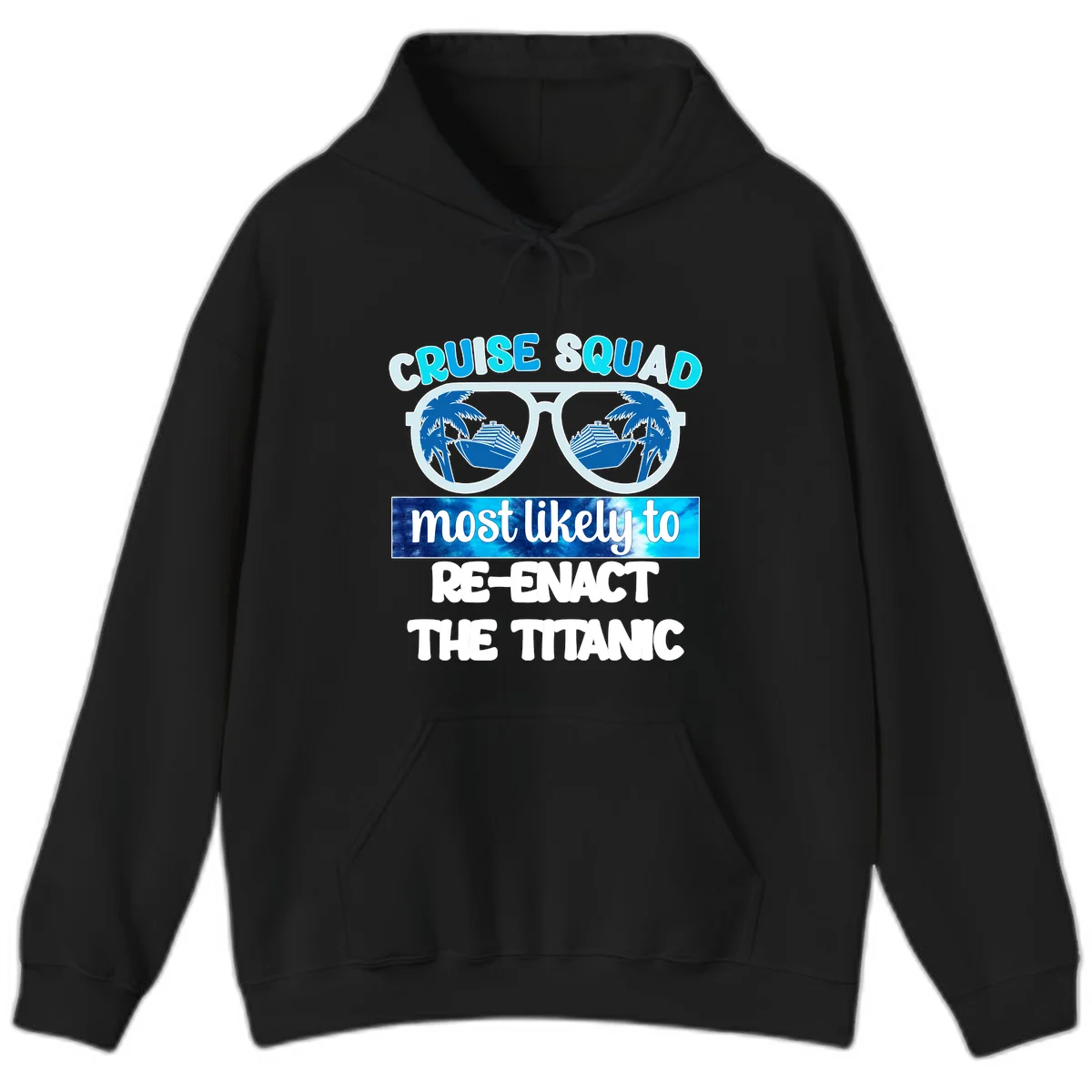 Cruise Squad Most Likely To Re-Enact The Titanic Hoodie in Black