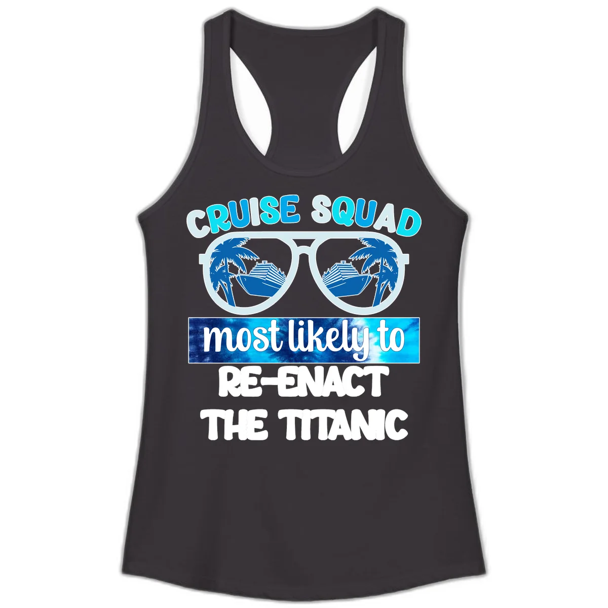 Cruise Squad Most Likely To Re-Enact The Titanic Ladies Tank in Black