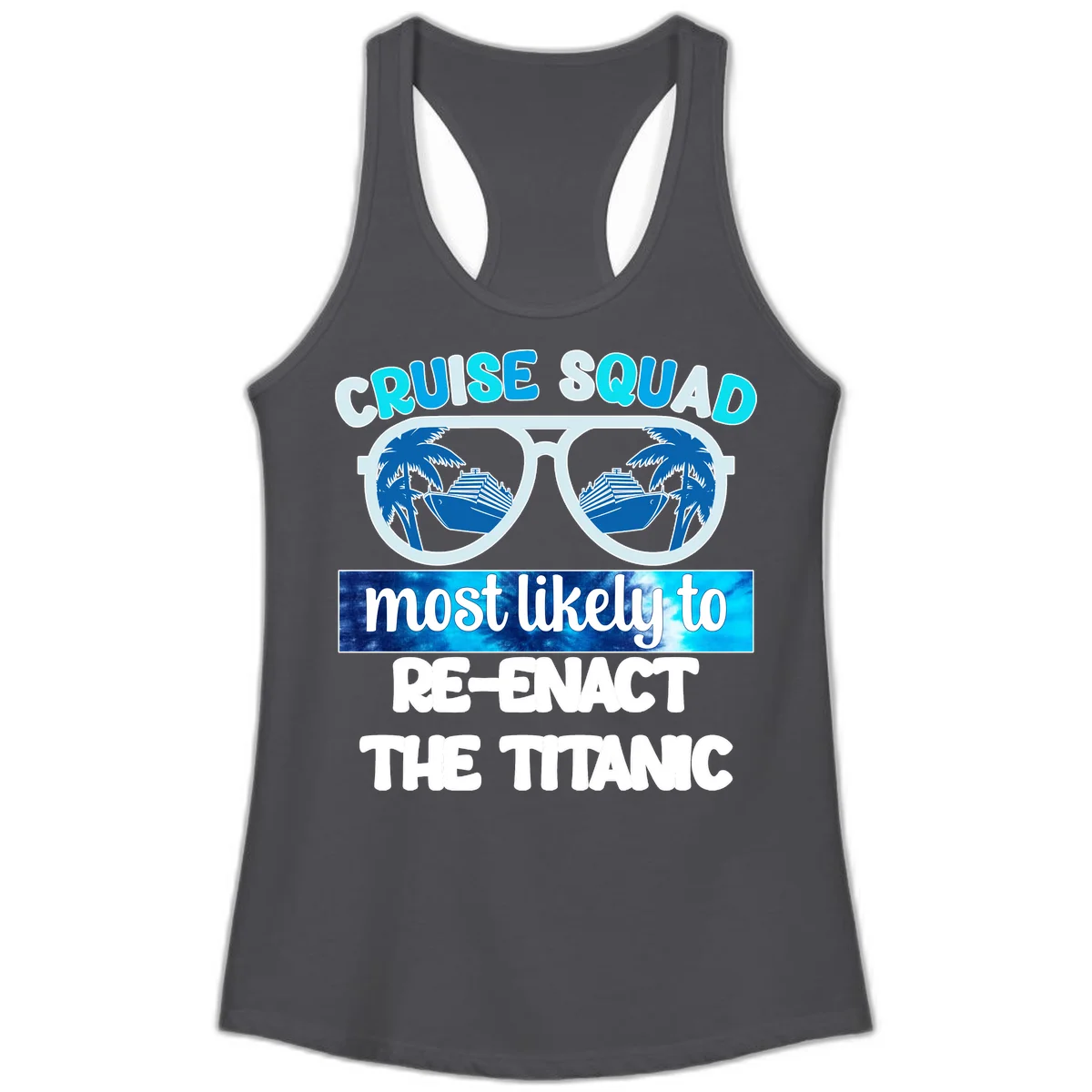 Cruise Squad Most Likely To Re-Enact The Titanic Ladies Tank in Solid Dark Gray