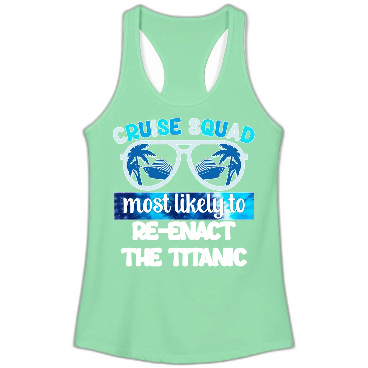 Cruise Squad Most Likely To Re-Enact The Titanic Ladies Tank in Solid Mint
