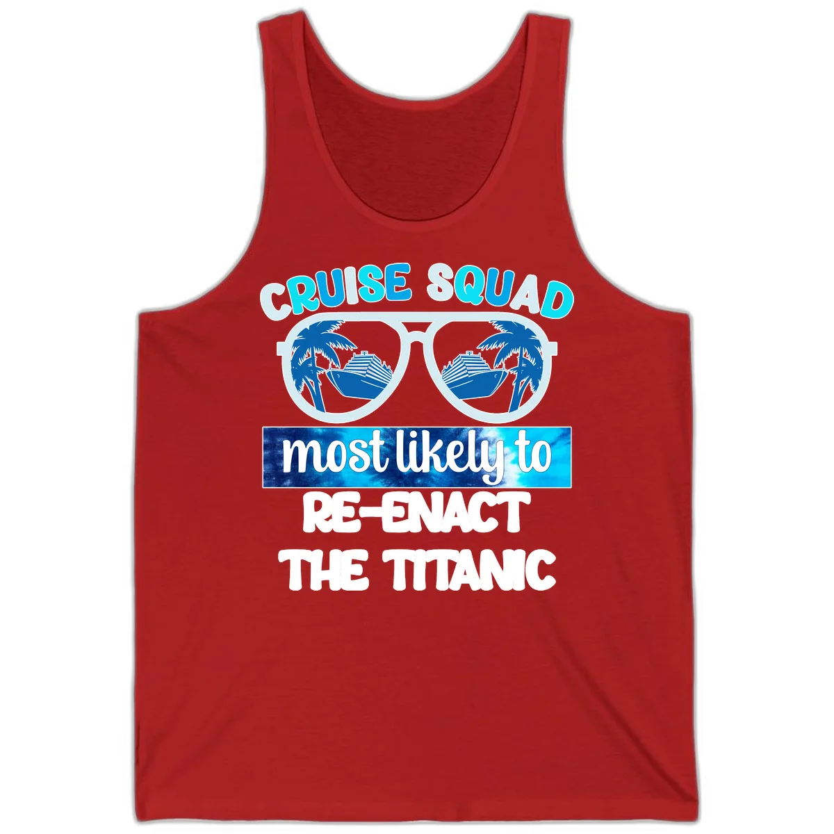 Cruise Squad Most Likely To Re-Enact The Titanic Tank in Red