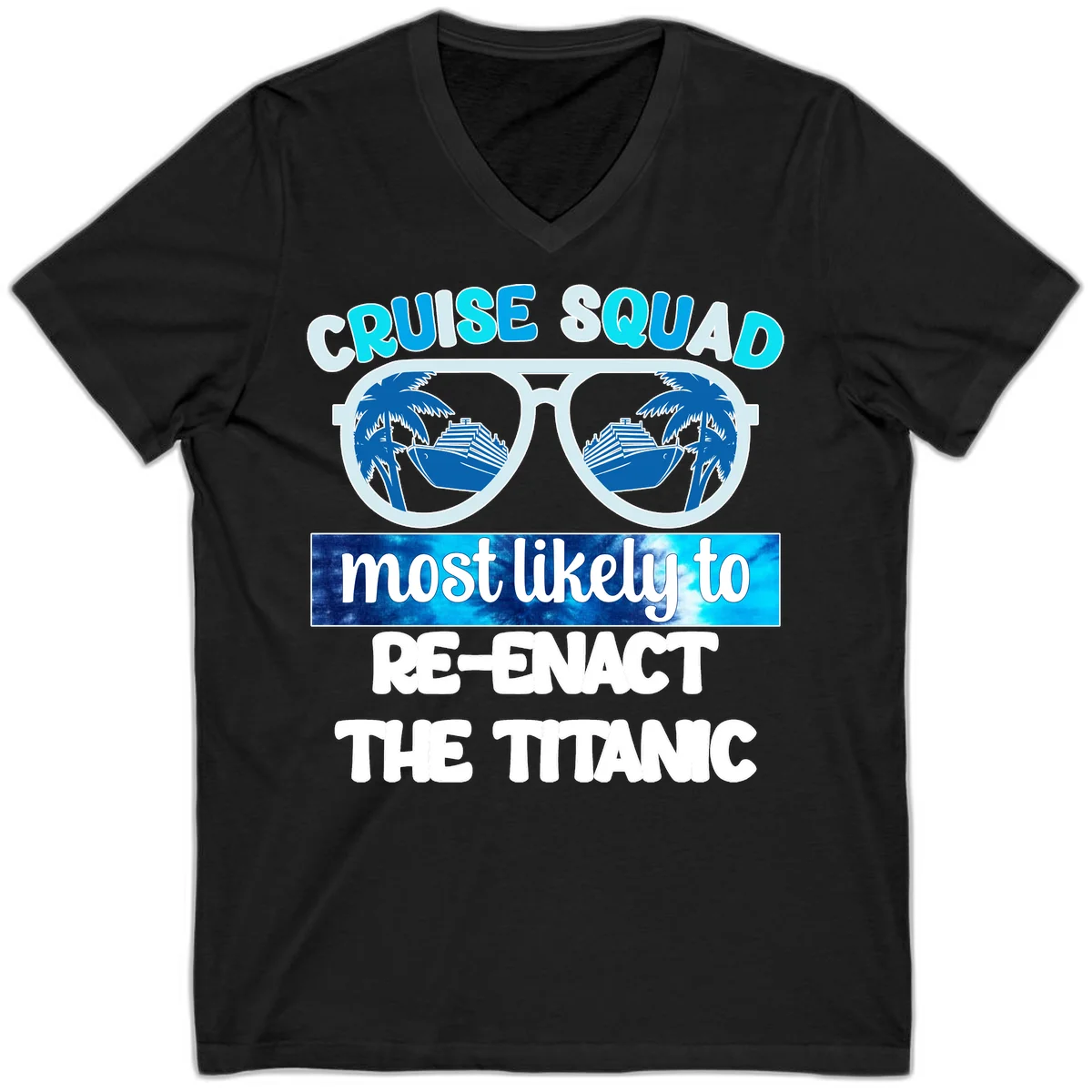 Cruise Squad Most Likely To Re-Enact The Titanic V-Neck in Black