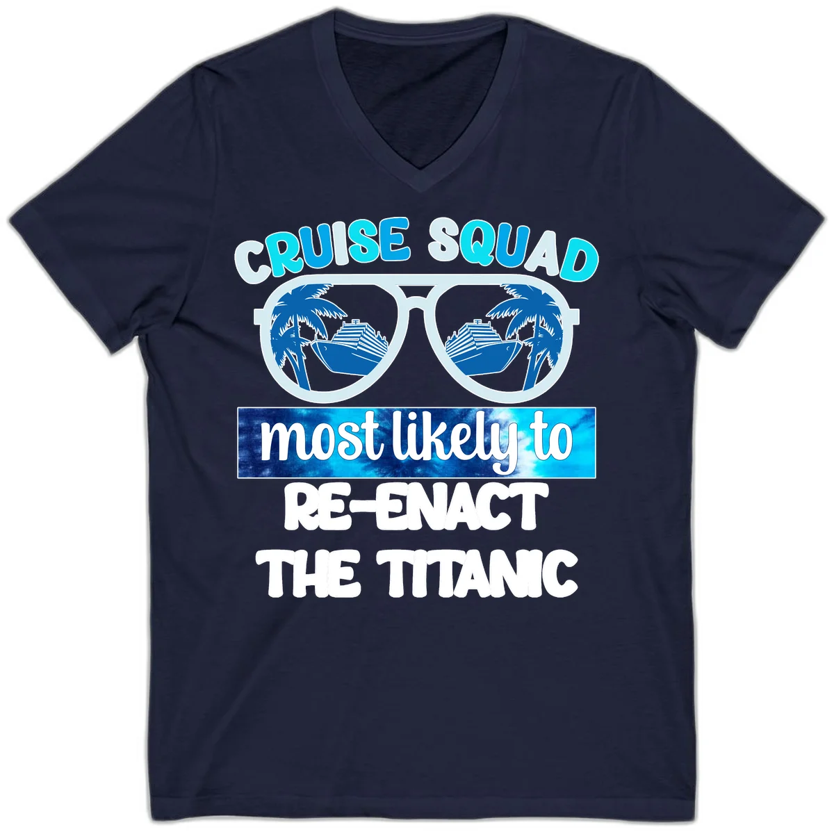 Cruise Squad Most Likely To Re-Enact The Titanic V-Neck in Navy