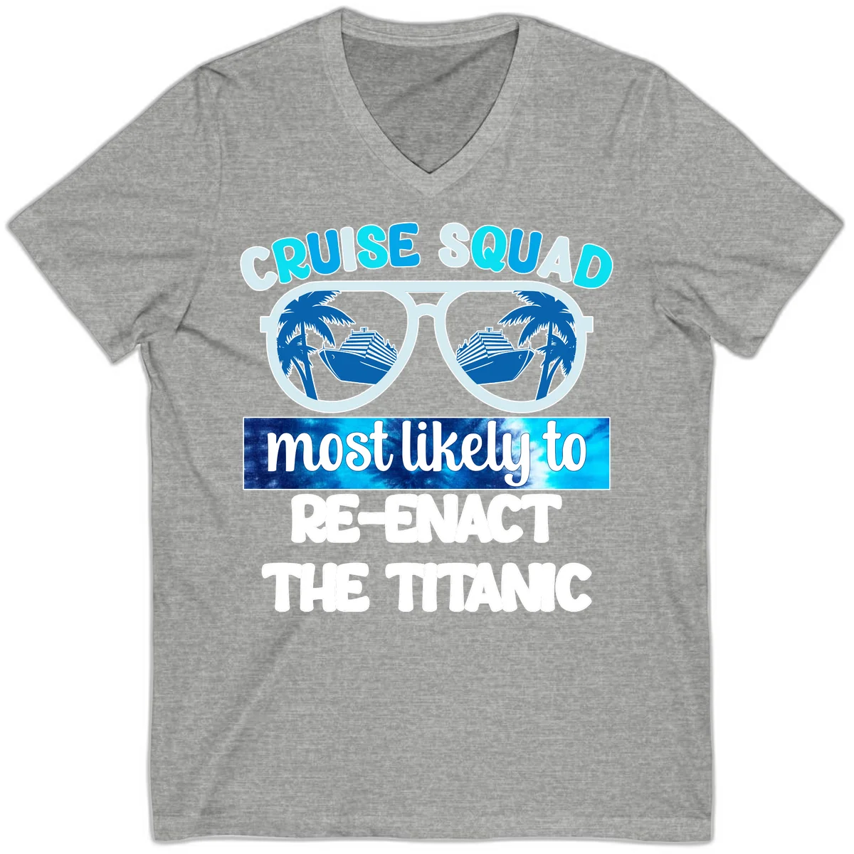 Cruise Squad Most Likely To Re-Enact The Titanic V-Neck in Athletic Heather