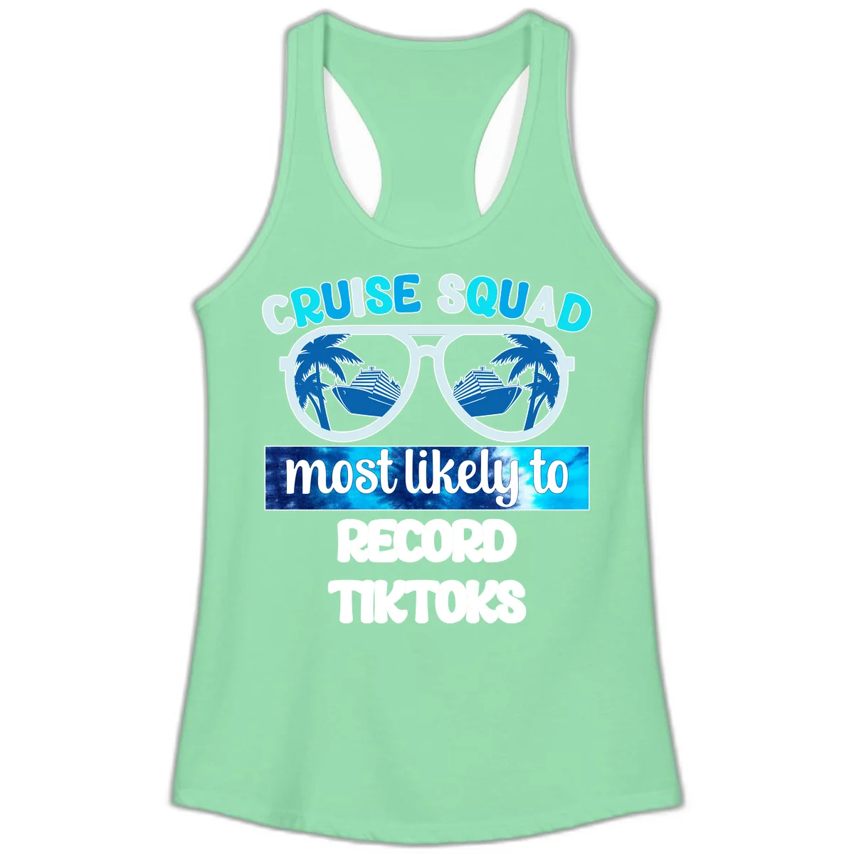 Cruise Squad Most Likely To Record Tiktoks Ladies Tank in Solid Mint