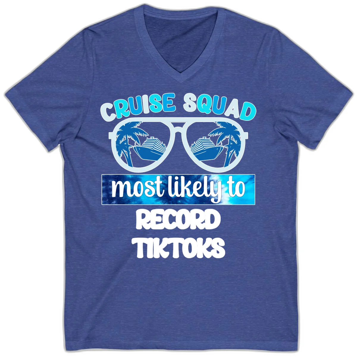 Cruise Squad Most Likely To Record Tiktoks V-Neck in Heather True Royal