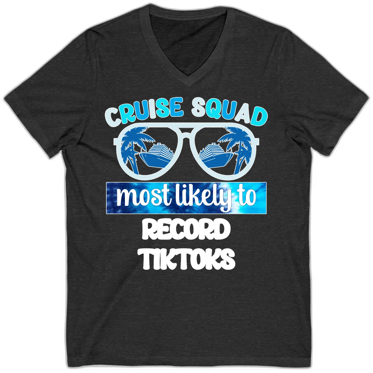 Cruise Squad Most Likely To Record Tiktoks V-Neck in Dark Grey Heather