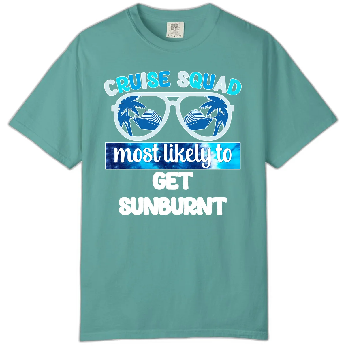 Cruise Squad Most Likely To Get Sunburnt Comfort Color in Seafoam