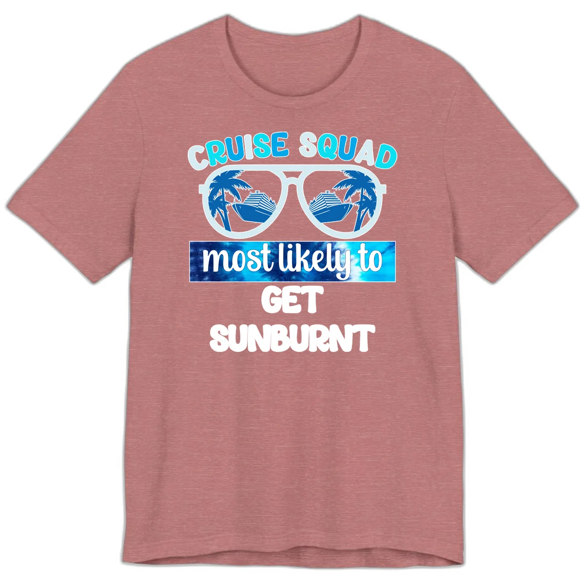 Cruise Squad Most Likely To Get Sunburnt Premium T-Shirt in Heather Mauve