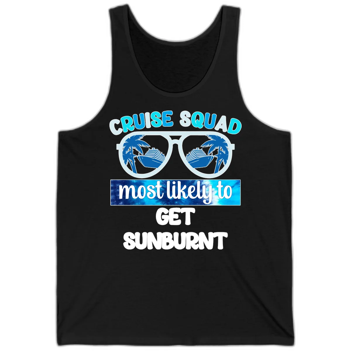 Cruise Squad Most Likely To Get Sunburnt Tank in Black