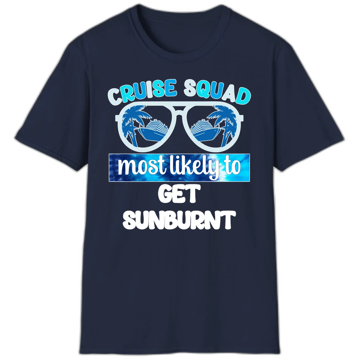 Cruise Squad Most Likely To Get Sunburnt T-Shirt in Navy