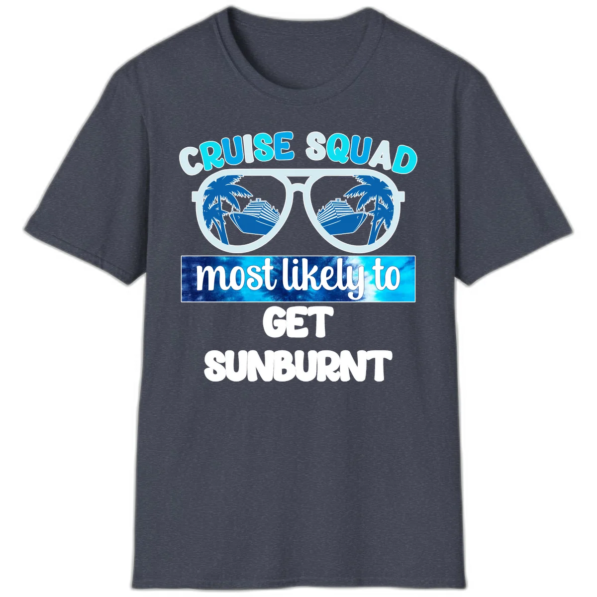 Cruise Squad Most Likely To Get Sunburnt T-Shirt in Heather Navy