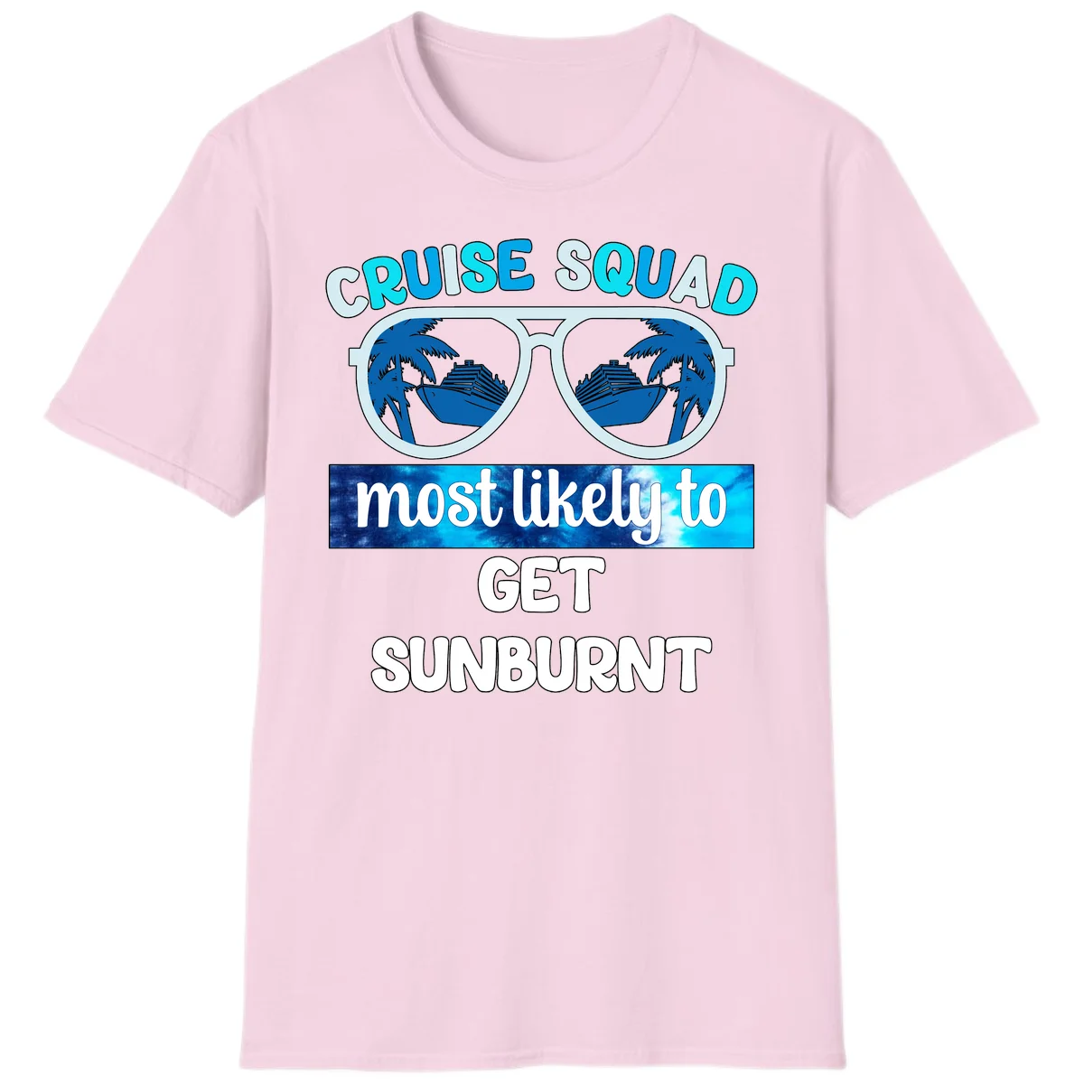 Cruise Squad Most Likely To Get Sunburnt T-Shirt in Light Pink