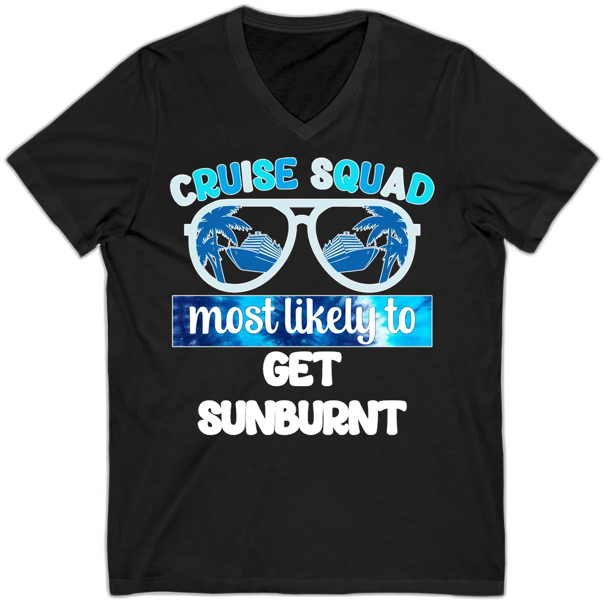 Cruise Squad Most Likely To Get Sunburnt V-Neck in Black