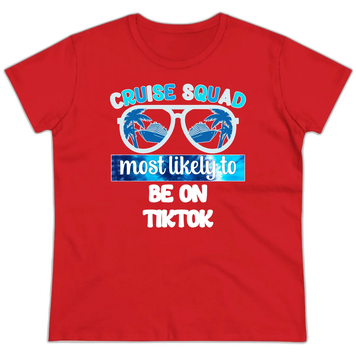 Cruise Squad Most Likely To TikTok Ladies Tee in Red