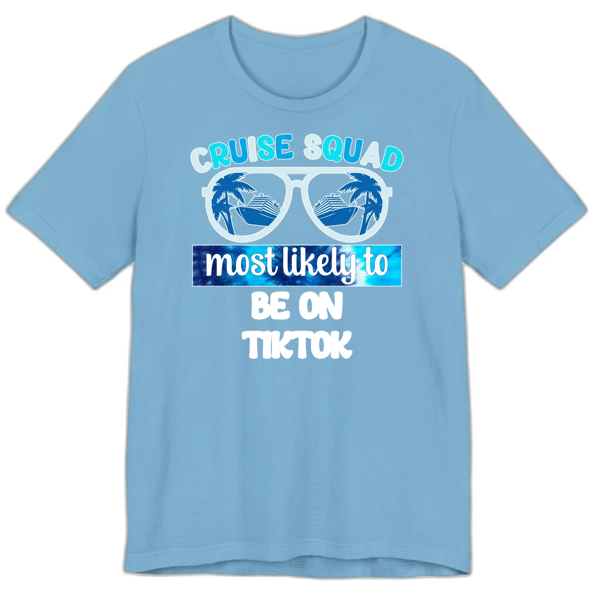 Cruise Squad Most Likely To TikTok Premium T-Shirt in Ocean Blue