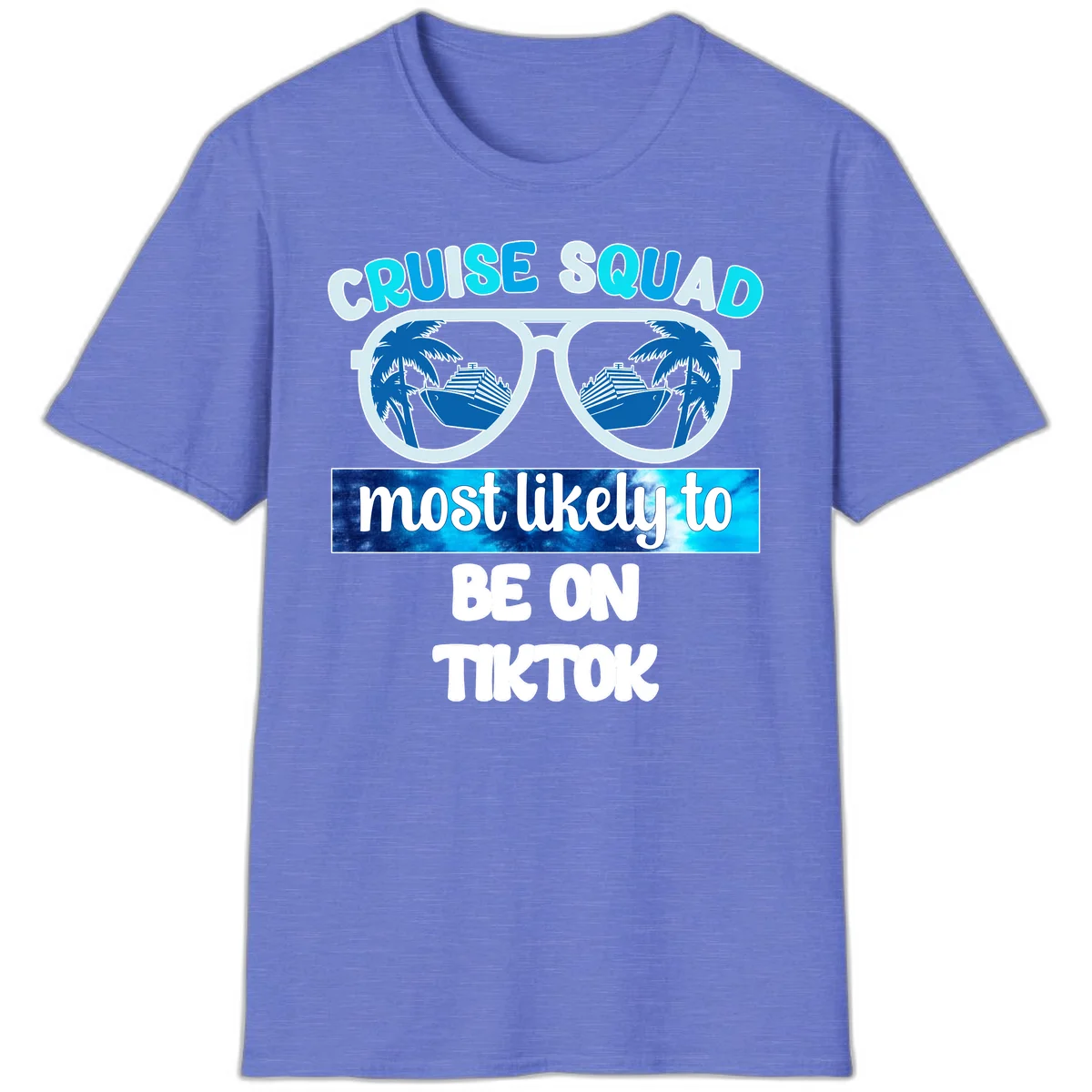 Cruise Squad Most Likely To TikTok T-Shirt in Heather Royal
