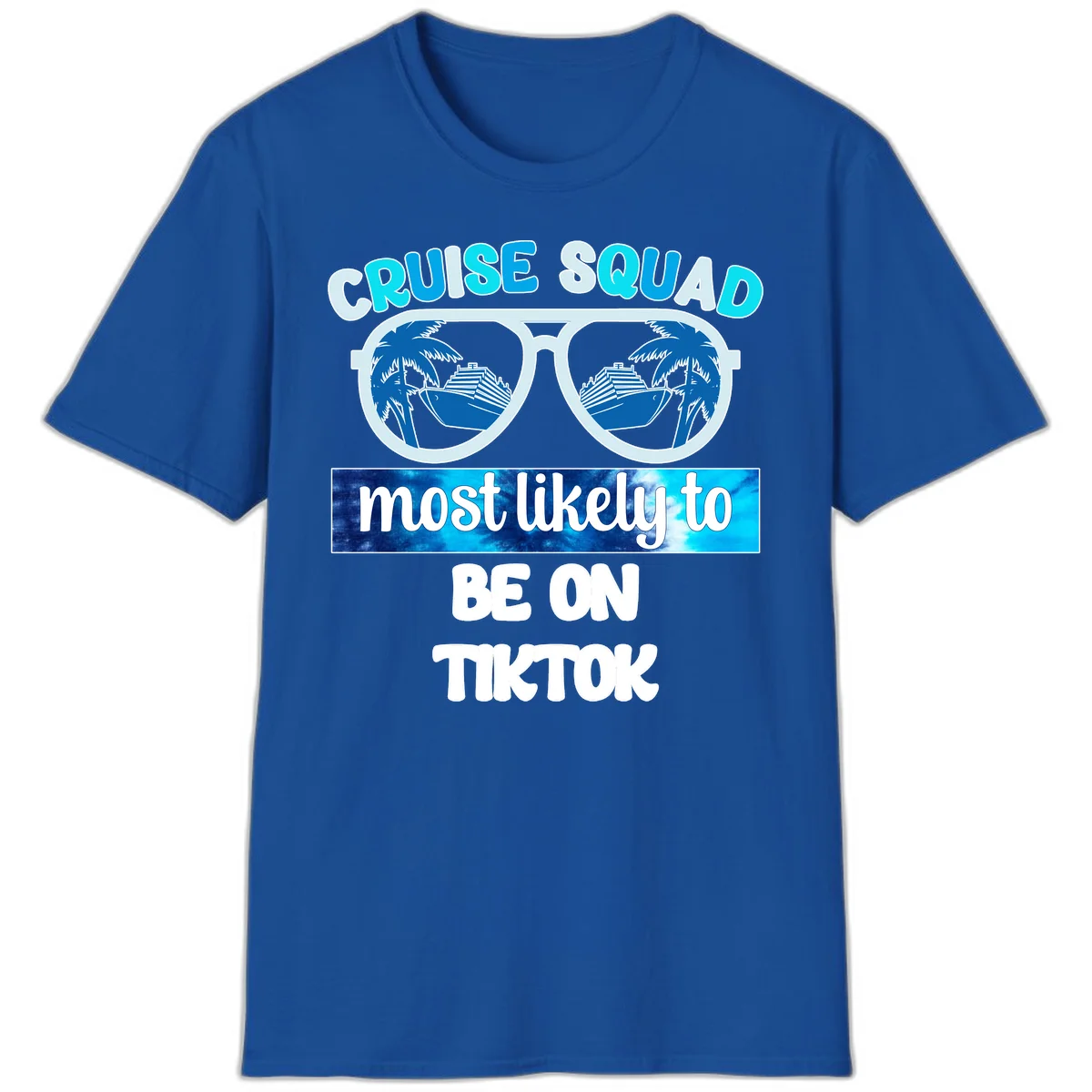 Cruise Squad Most Likely To TikTok T-Shirt in Royal