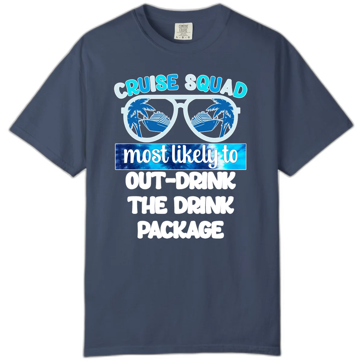 Cruise Squad Out-Drink The Package Comfort Color in Midnight