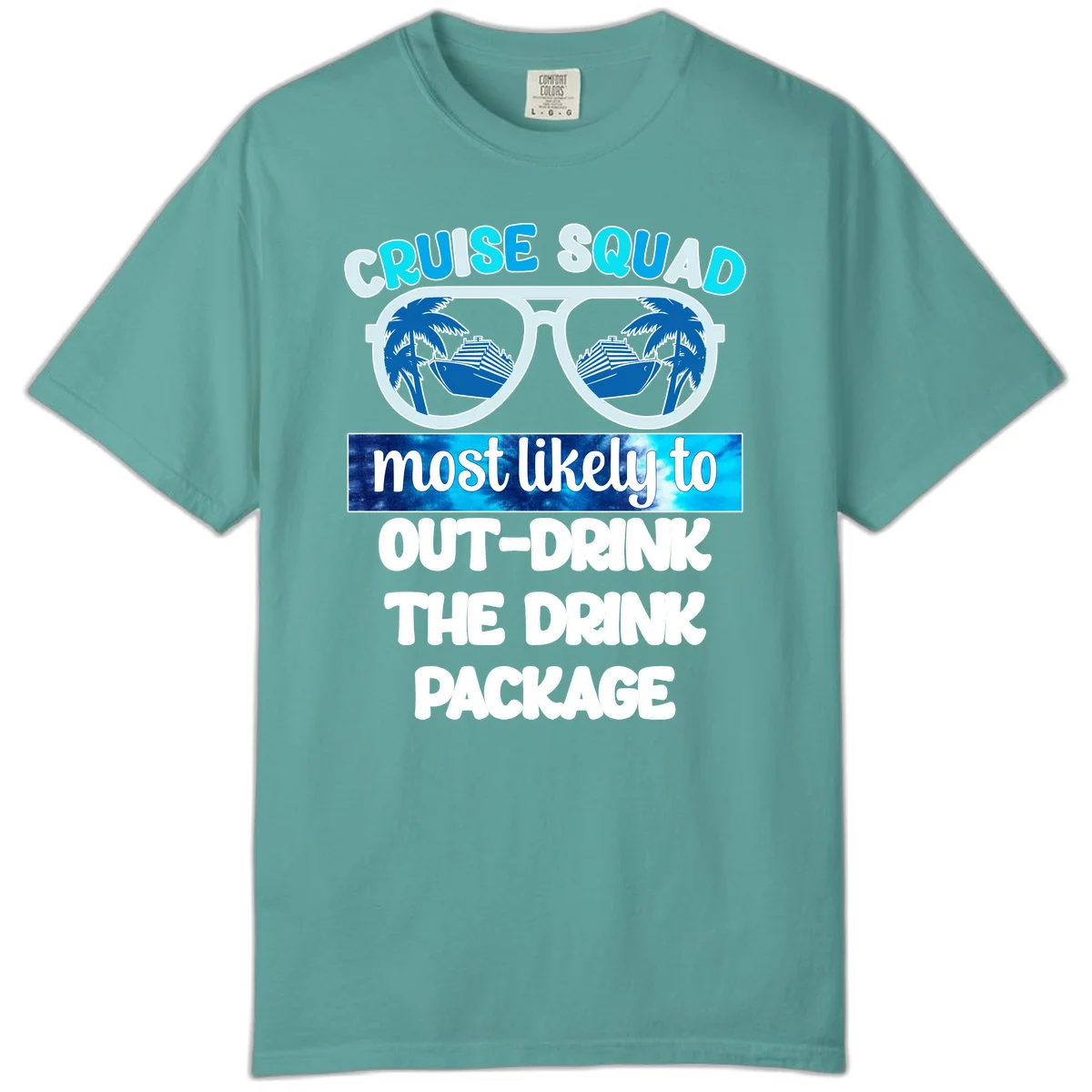 Cruise Squad Out-Drink The Package Comfort Color in Seafoam